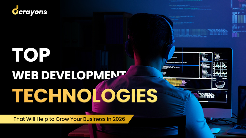 Top Web Development Technologies That Will Help Grow Your Business in 2026